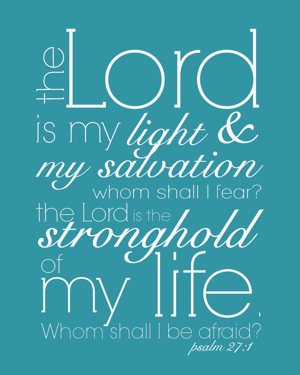 The Lord is my light and salvation
